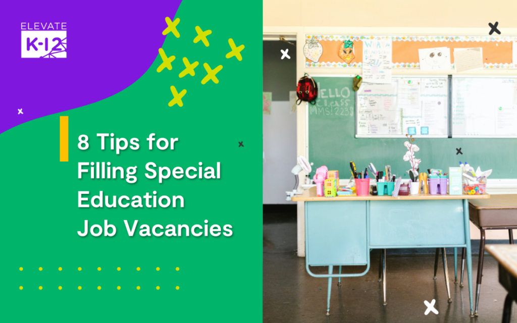 8 Tips for Filling Special Education Job Vacancies