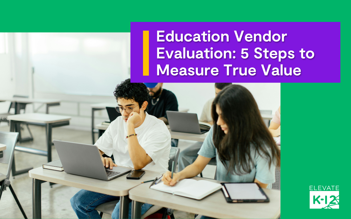 Education Vendor Evaluation: 5 Steps to Measure True Value